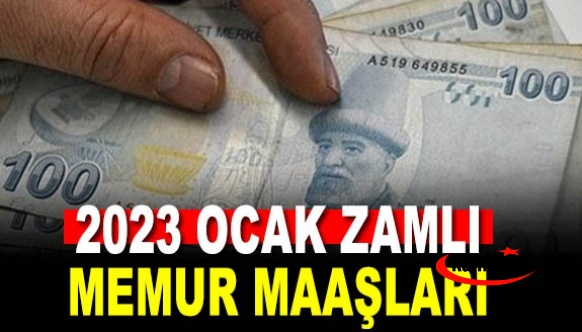 İşte 2023 Ocak yeni memur maaşları...