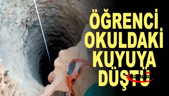 Öğrenci, okul bahçesindeki su kuyusuna düştü