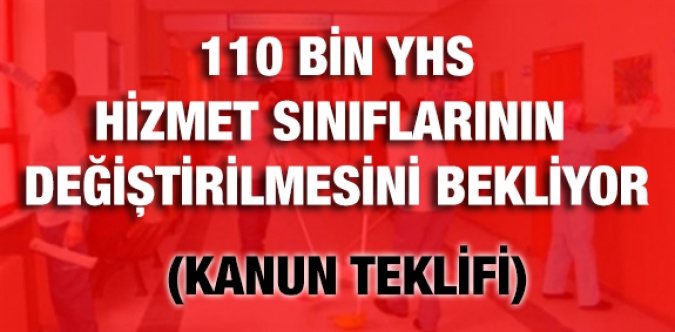 110 bin YHS personeli, hizmet sınıfı değişikliği bekliyor (Kanun Teklifi)