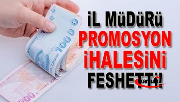 İl Müdürlüğü Promosyon İhalesini feshetti