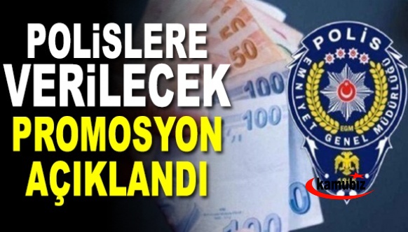 Polislere verilecek promosyon miktarı açıklandı