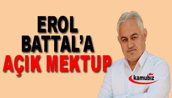 Erol Battal’a Açık Mektup