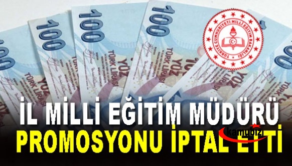 İl Milli Eğitim Müdürü promosyon anlaşmasını iptal etti