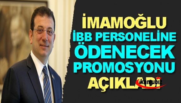 Ekrem İmamoğlu açıkladı! İBB personeline 27 bin lira promosyon ödenecek