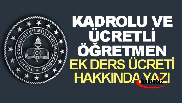 MEB'den Kadrolu ve Ücretli Öğretmenlerin EK Ders Ücreti Hakkında Görüş Yazısı