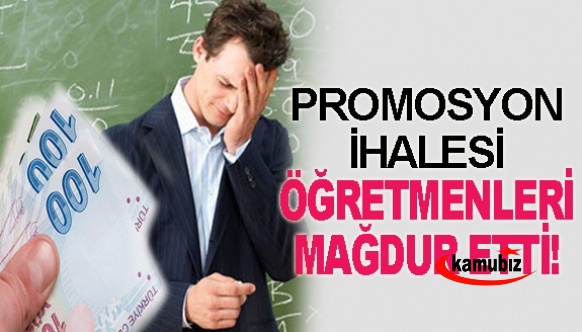 Promosyon ihalesinde öğretmenler mağdur oldu!