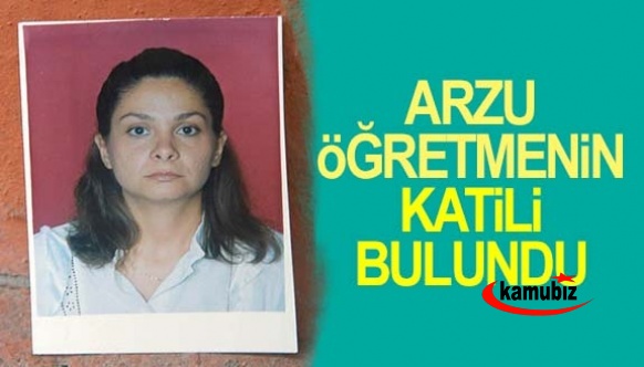 Arzu öğretmenin katili bulundu!