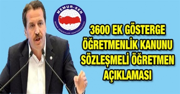 Memur Sen'den 3600 ek gösterge, öğretmenlik meslek kanunu ve sözleşmeli öğretmen açıklaması