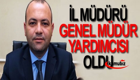 İl müdürü İbrahim Aktürk, genel müdür yardımcısı oldu