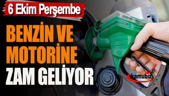 Benzin ve motorine 6 Ekim Perşembe bir zam daha geliyor