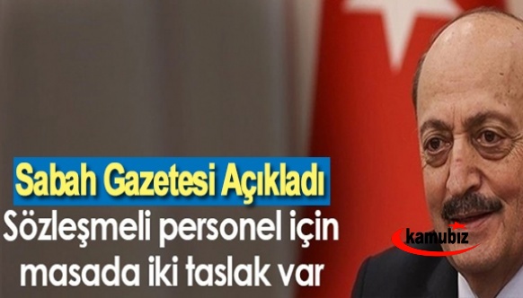 Sabah Gazetesi sözleşmeliye kadroda masadaki iki formülü açıkladı!