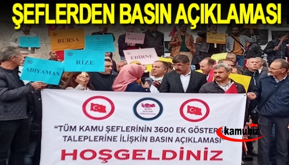 3600 ek gösterge mağduru Kamu Şefleri Ankara'da seslerini duyurdu! İşte basın açıklamasının tamamı