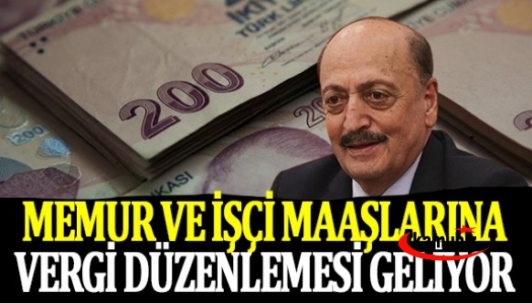 Bakan Vedat Bilgin açıkladı! Memur ve işçi maaşlarına gelir vergisi düzenlemesi geliyor