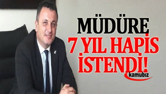 Müdür için 71 yıl hapis istendi