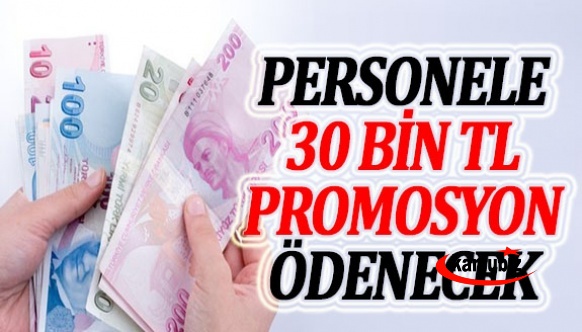 Promosyonda anlaşma sağlandı! Personel başına 30 bin TL ödenecek!