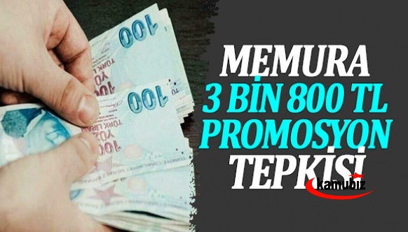 Memura 3 bin 800 lira promosyona tepki