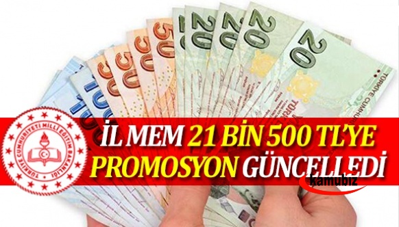 Milli eğitim müdürü, 20 bin 500 TL'ye promosyonu güncelledi