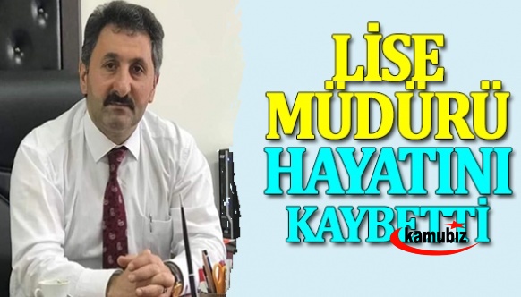 Sevilen lise müdürü hayatını kaybetti