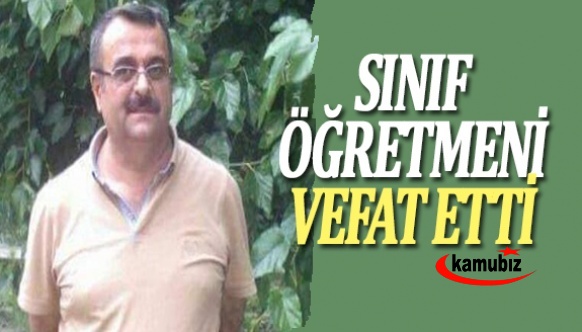 Sınıf Öğretmeni Yusuf Gören vefat etti