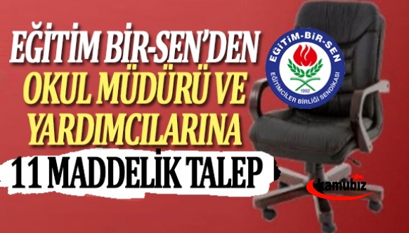 Eğitim Bir-Sen'den okul müdürü ve yardımcıları için 11 maddelik talep!