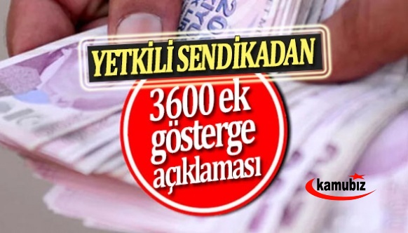 Yetkili sendikadan, 3600 ek gösterge açıklaması! Bakan ile görüşme yaptık..