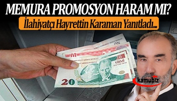 Promosyon memura helal mi? İlahiyatçı Akademisyen Hayrettin Karaman cevapladı..