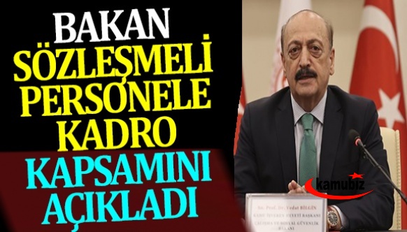 Bakan Bilgin, hangi sözleşmeli personele kadro verileceğini açıkladı