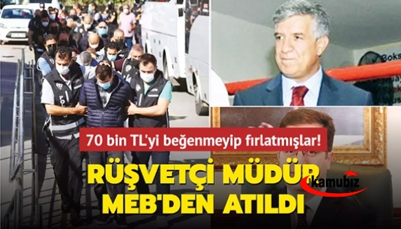 Rüşvetçi İl Müdür Yardımcısı MEB'den Atıldı!