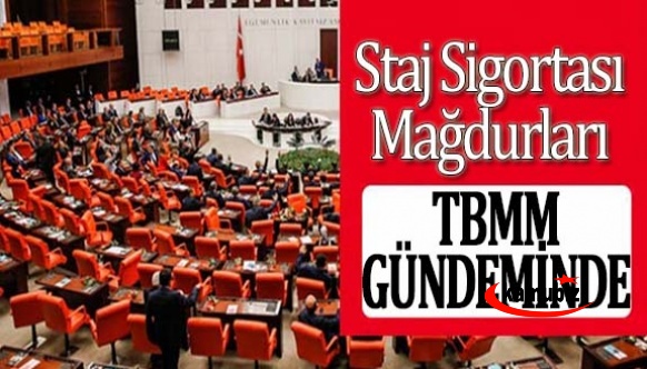 CHP staj ve çıraklık sigortası mağdurlarını Meclis gündemine taşıdı