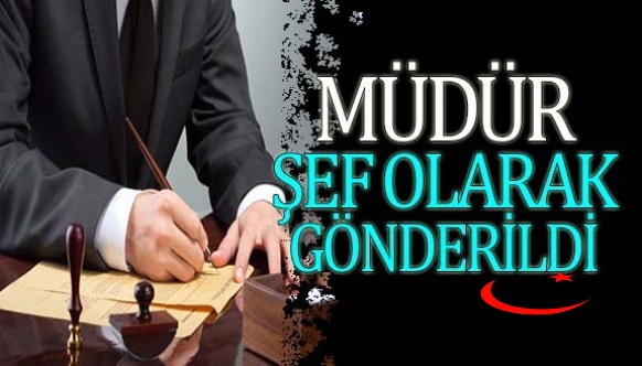 O müdür görevden alındı, şefliğe gönderildi