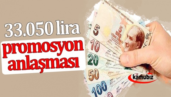 33.050 lira promosyon anlaşması imzalandı!