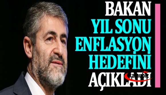 Bakan Nebati yıl sonu enflasyon hedefini açıkladı