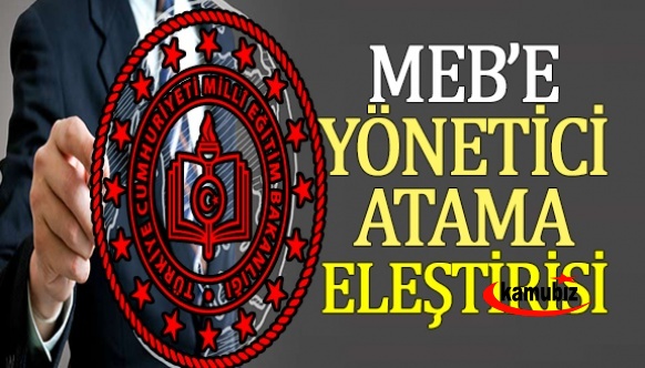 MEB'e yönetici atama eleştirisi! Yöneticiler keyfe keder seçiliyor, EKYS ise tamamen göstermelik...