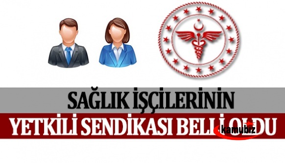 Sağlık Bakanlığında Yetkili İşçi Sendikası Belli Oldu