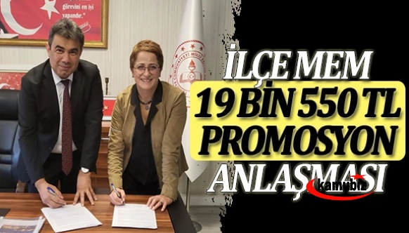 İlçe MEM 19.550 TL'ye promosyonu güncelledi!