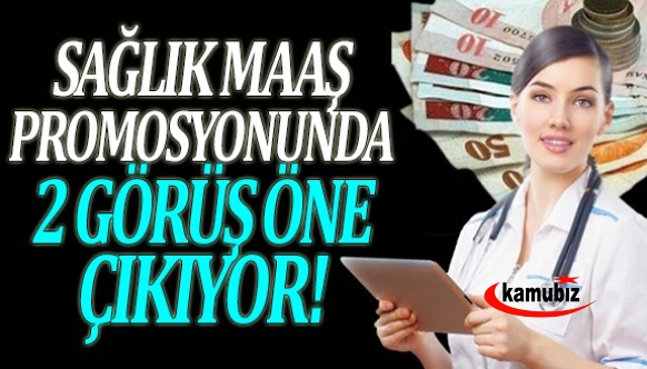 Sağlık Bakanlığı'nda maaş promosyonu tartışması! . Promosyon için iki görüş öne çıktı.