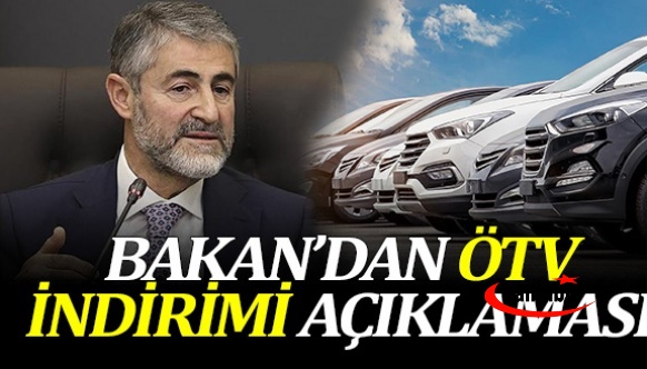 Bakan Nebati'den sıfır otomobilde ÖTV indirimi açıklaması