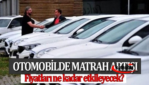 NTV açıkladı! Otomobilde matrah düzenlemesi fiyatları nasıl etkileyecek? Sıfır araba ve motosiklet fiyatları ne kadar düşecek?