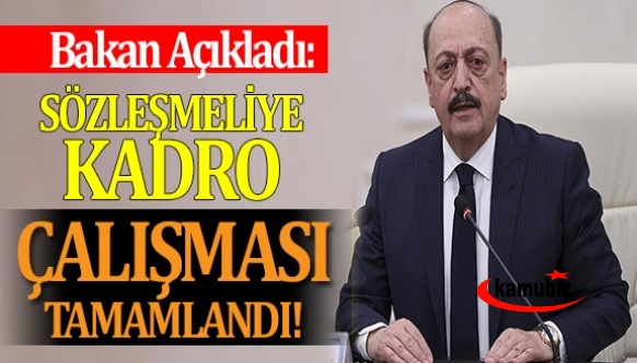 Bakan Bilgin TBMM'de açıkladı! Sözleşmeli personele kadro çalışması tamam! Bu ay kadroya geçecek..