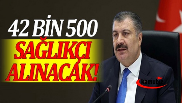 Bakan açıkladı! 42 bin 500 sağlık personeli mülakat olmadan alınacak!