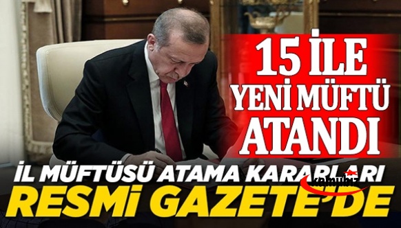 Müftüler kararnamesi yayımlandı! İşte 15 ile atanan yeni müftü isim listesi