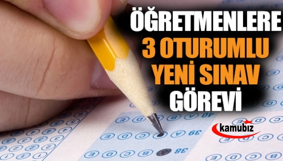 Öğretmenler için 3 oturumlu yeni sınav görevi başvurusu başladı.