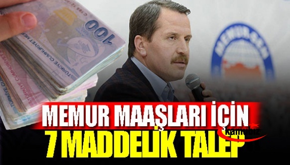 Ali Yalçın'dan memur maaşları için 7 maddelik talep!