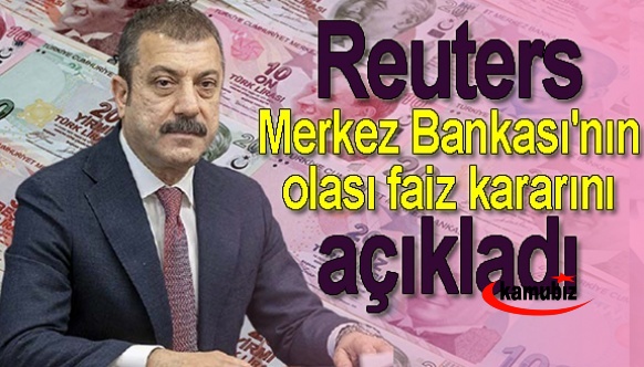 Reuters, Merkez Bankası'nın olası faiz kararını açıkladı