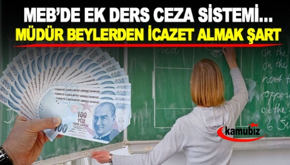 MEB’de ek ders ceza sistemi..Müdür beylerden icazet almak şart!