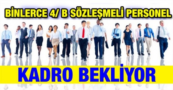 Binlerce sözleşmeli 4/B personel 5 yıldır kadro bekliyor