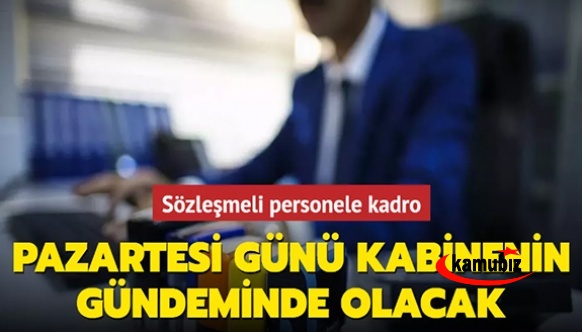 Bakan Bilgin açıkladı! Sözleşmeli personele kadro Pazartesi kabinenin gündeminde olacak