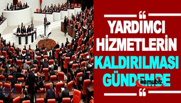 Yardımcı hizmetler sınıfının kaldırılması gündemde! Önerge Meclise sunuldu..