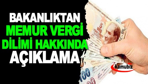 Maliye Bakanlığından memur vergi dilimi hakkında açıklama! Gelir vergisi dilimleri artırılacak