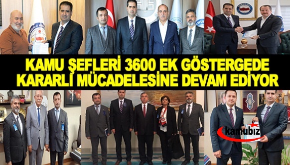 Kamu Şefleri 3600 Ek Göstergede Kararlı Mücadelesine Devam Ediyor